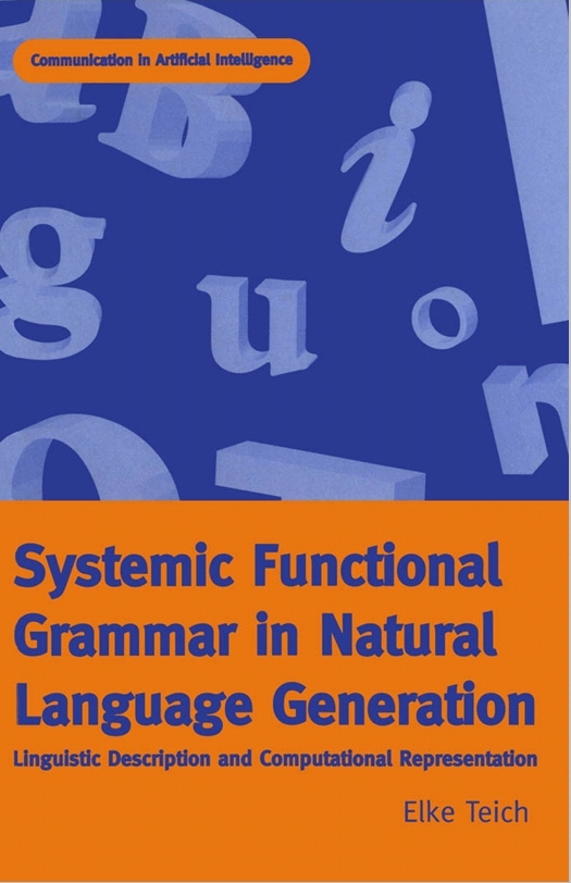 Systemic Functional Grammar in Natural Language Generation: Linguistic Description and Computational Representation